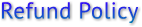Refund Policy Refund Policy